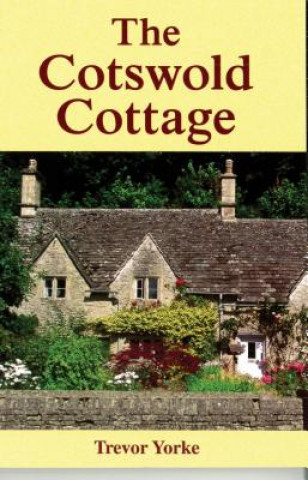 Knjiga Cotswold Cottage Trevor Yorke