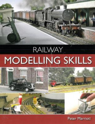 Könyv Railway Modelling Skills Peter Marriott