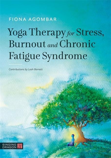 Βιβλίο Yoga Therapy for Stress, Burnout and Chronic Fatigue Syndrome AGOMBAR  FIONA