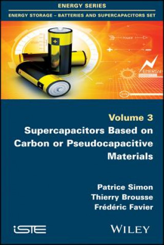 Knjiga Supercapacitors Based on Carbon or Pseudocapacitive Materials Frederic Favier