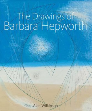 Könyv Drawings of Barbara Hepworth Alan Wilkinson