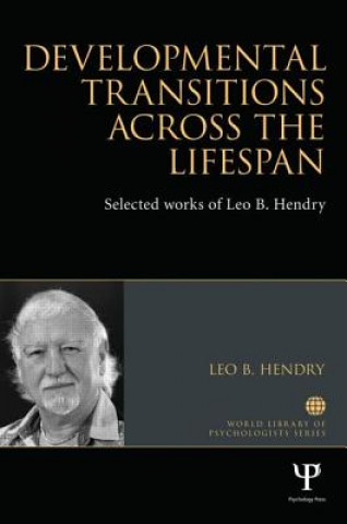 Kniha Developmental Transitions across the Lifespan Leo B. Hendry