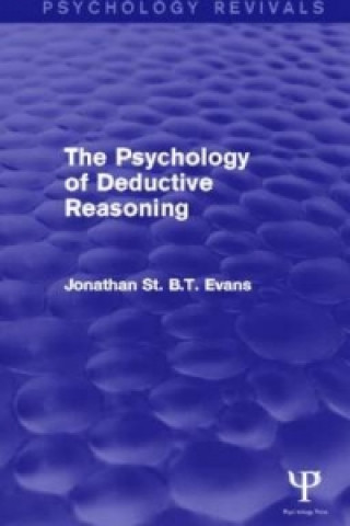 Kniha Psychology of Deductive Reasoning Jonathan St. B. T. Evans