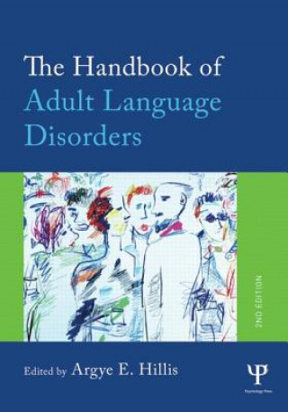 Kniha Handbook of Adult Language Disorders 