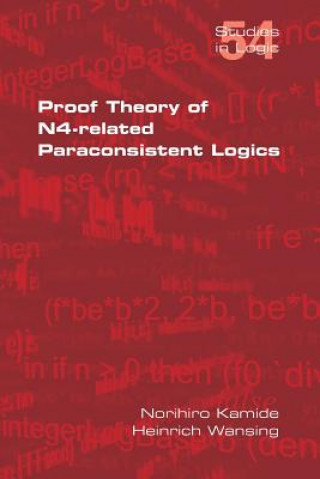 Könyv Proof Theory of N4-Paraconsistent Logics Heinrich (Universitat Leipzig) Wansing