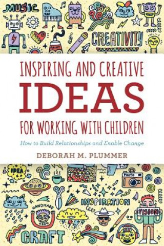 Knjiga Inspiring and Creative Ideas for Working with Children PLUMMER  DEBORAH M