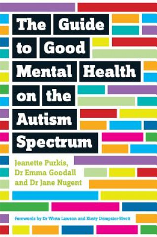 Kniha Guide to Good Mental Health on the Autism Spectrum PURKIS  JEANETTE  GO