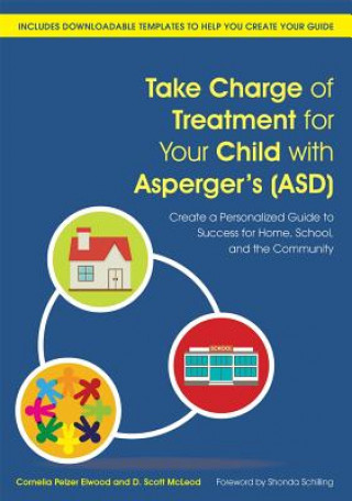 Knjiga Take Charge of Treatment for Your Child with Asperger's (ASD) ELWOOD  CORNELIA AND