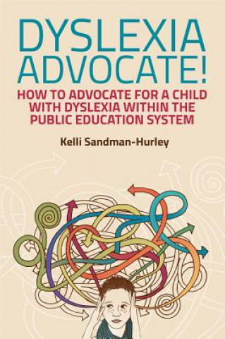 Knjiga Dyslexia Advocate! SANDMAN HURLEY  KELL