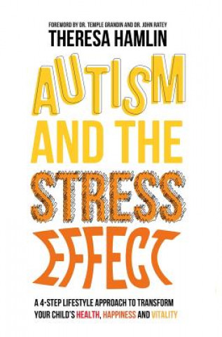 Könyv Autism and the Stress Effect HAMLIN  THERESA