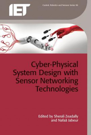 Carte Cyber-Physical System Design with Sensor Networking Technologies SHERALI ZEADALLY