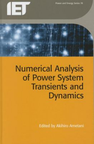 Kniha Numerical Analysis of Power System Transients and Dynamics Akihiro Ametani