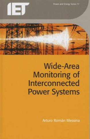 Kniha Wide Area Monitoring of Interconnected Power Systems ARTURO R MESSINA