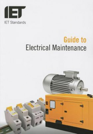 Kniha Guide to Electrical Maintenance The IET