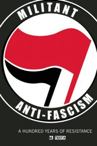 Kniha Militant Anti-fascism M. Testa