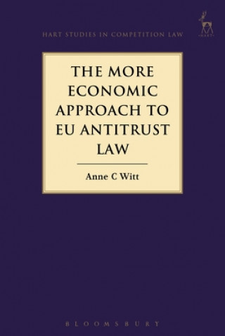 Kniha More Economic Approach to EU Antitrust Law WITT ANNE C