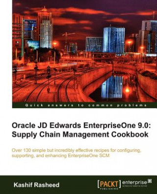 Carte Oracle JD Edwards EnterpriseOne 9.0: Supply Chain Management Cookbook K. Rasheed