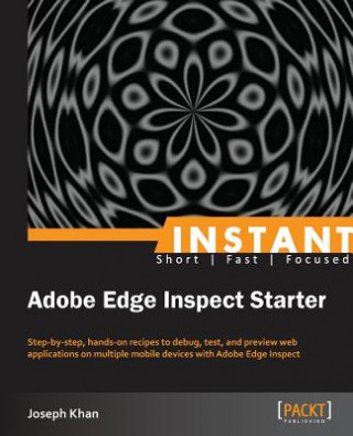 Kniha Instant Adobe Edge Inspect Starter Joseph Khan