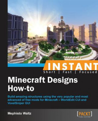 Knjiga Instant Minecraft Designs How-to Mephisto Waltz