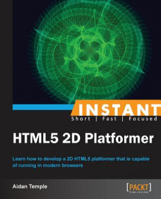 Kniha Instant HTML5 2D Platformer Aidan Temple