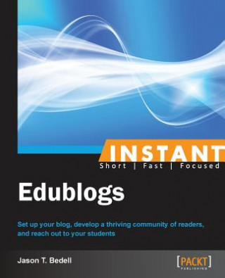 Kniha Instant Edublogs Jason T. Bedell