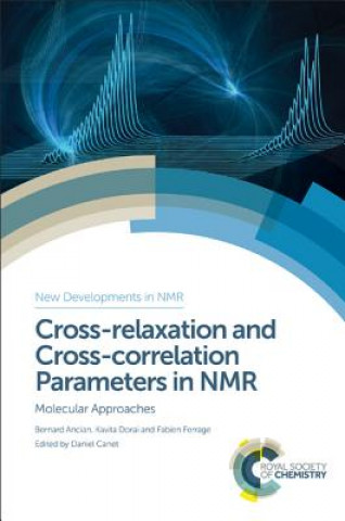 Kniha Cross-relaxation and Cross-correlation Parameters in NMR Daniel Canet