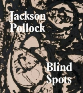 Carte Jackson Pollock: Blindspots 