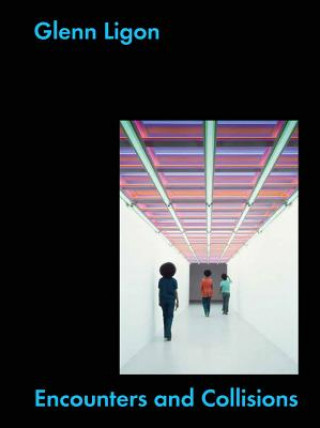 Libro Glenn Ligon: Encounters and Collisions Alex Ferquharson