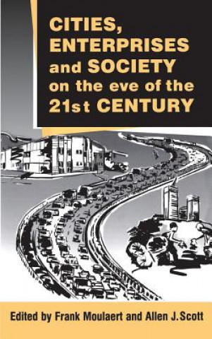 Kniha Cities, Enterprises and Society on the Eve of the 21st Century Frank Moulaert