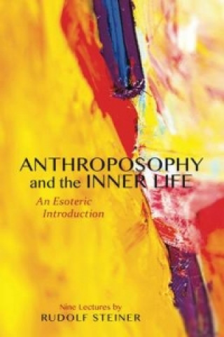 Kniha Anthroposophy and the Inner Life Rudolf Steiner