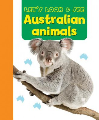 Livre Let's Look & See: Australian Animals Armadillo Publishing