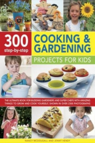 Libro 300 Step By Step Cooking & Gardening Projects for Kids Nancy McDougall