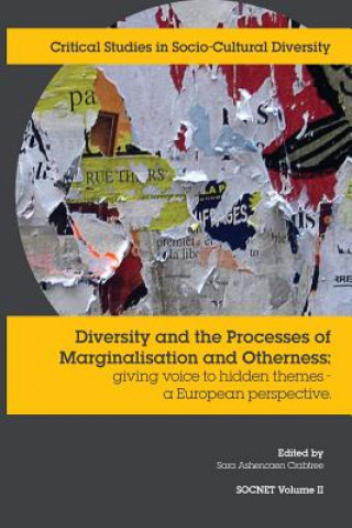 Könyv Diversity and the Processes of Marginalisation and Otherness Sara Ashencaen Crabtree