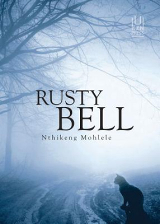 Buch Rusty bell Nthikeng Mohlele