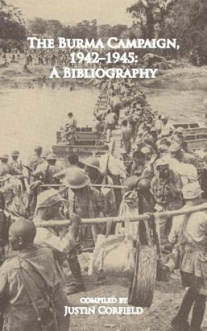Książka Burma Campaign 1942-1945 Justin Corfield