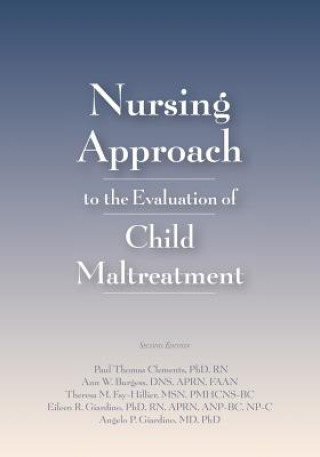 Kniha Nursing Approach to the Evaluation of Child Maltreatment Angelo P. Giardino