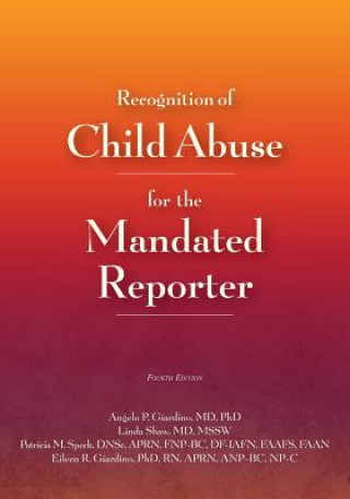 Könyv Recognition of Child Abuse for the Mandated Reporter Eileen R. Giardino