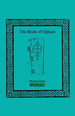 Kniha Book of Ogham Michael Kelly