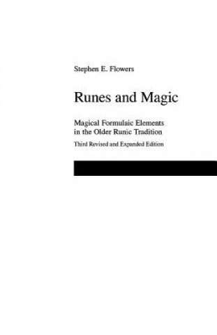 Kniha Runes and Magic Stephen E Flowers