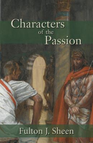 Kniha Characters of the Passion Fulton J Sheen