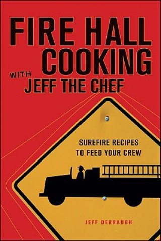 Carte Fire Hall Cooking with Jeff the Chef Jeff Derraugh