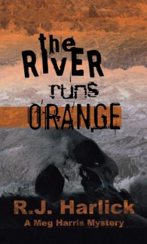 Libro River Runs Orange R. J. Harlick