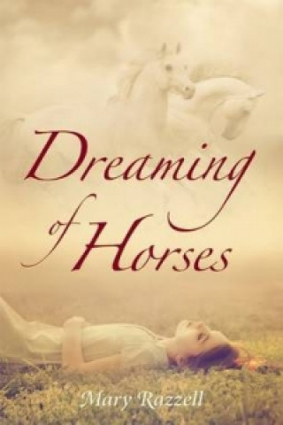 Libro Dreaming of Horses Mary Razzell