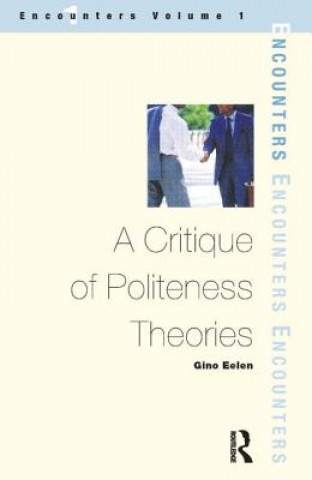 Könyv Critique of Politeness Theory Gino Eelen