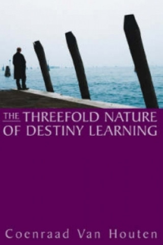 Könyv Threefold Nature of Destiny Learning Coenraad van Houten