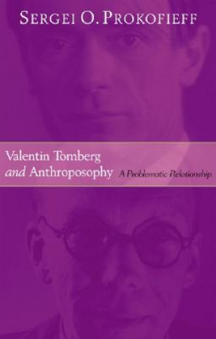 Carte Valentin Tomberg and Anthroposophy Sergei O. Prokofieff