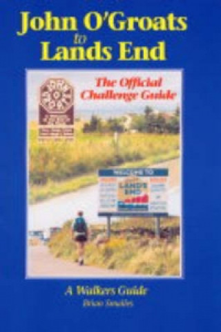 Livre John O' Groats to Lands End Smailes Brian