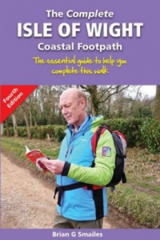 Knjiga Complete Isle of Wight Coastal Footpath Brian Smailes