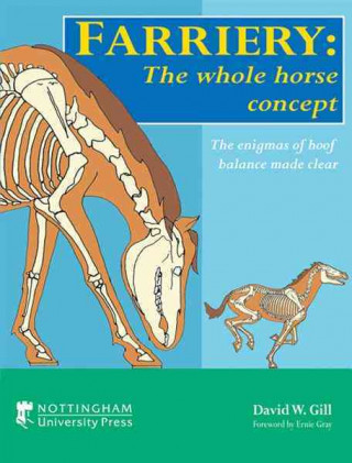 Kniha Farriery: The Whole Horse Concept David W. Gill