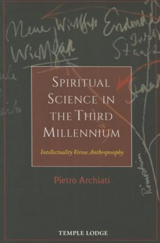 Kniha Spiritual Science in the Third Millennium Pietro Archiati